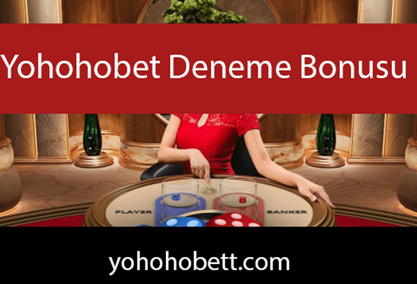 Yohohobet deneme bonusu aracılığıyla dikkat çekicidir.